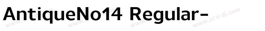 AntiqueNo14 Regular字体转换 AntiqueNo14 Regular字体转换